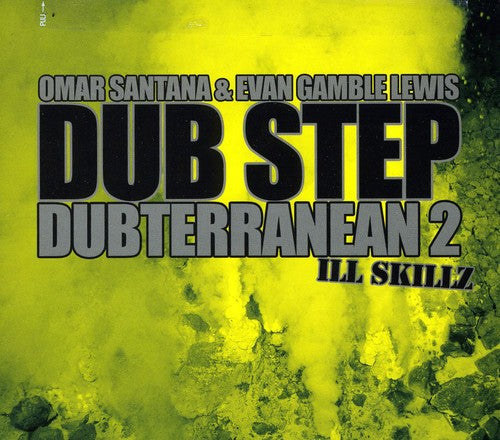 Omar Santana & Evan Gamble Lewis: Dub Step Dubterranean 2 - COMPACT DISCS