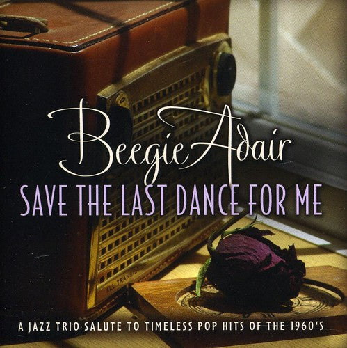 Beegie Adair: Save the Last Dance for Me - COMPACT DISCS