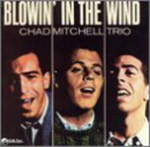 Chad Mitchell Trio: Blowin in the Wind - COMPACT DISCS