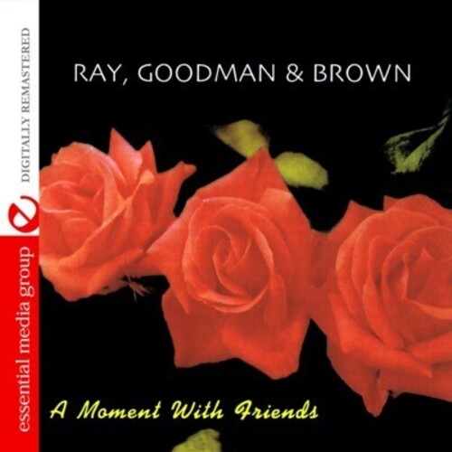 Ray, Goodman & Brown: A Moment with Friends - COMPACT DISCS