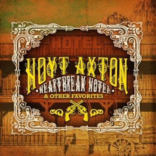 Hoyt Axton: Heartbreak Hotel & Other Favorites - COMPACT DISCS