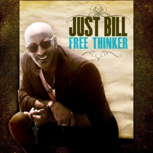 Just Bill: Free Thinker - COMPACT DISCS