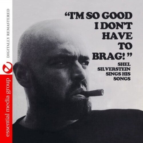 Shel Silverstein: I'm So Good I Don't Have to Brag - COMPACT DISCS