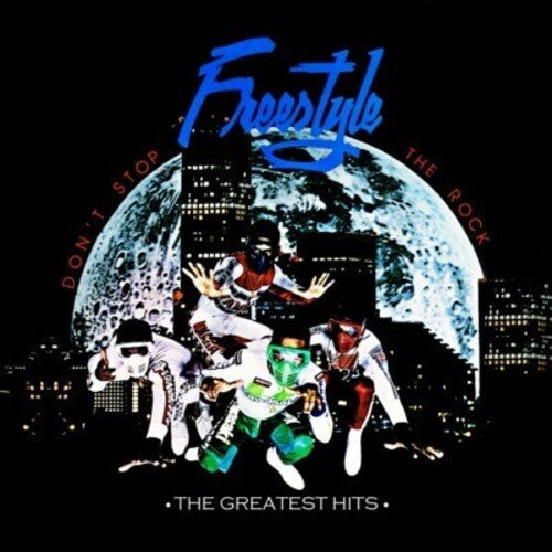 Freestyle: Don't Stop the Rock: Greatest Hits - COMPACT DISCS