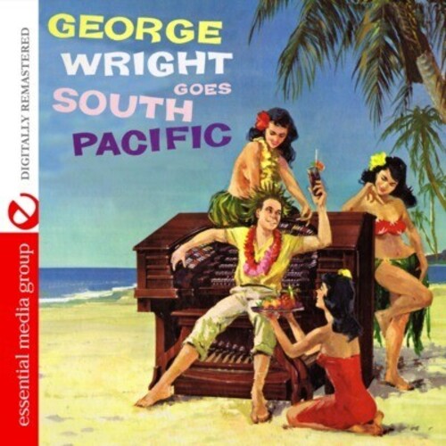 George Wright: George Wright Goes South Pacific - COMPACT DISCS