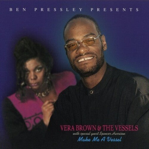 Vera Brown & the Vessels: Make Me a Vessel - COMPACT DISCS