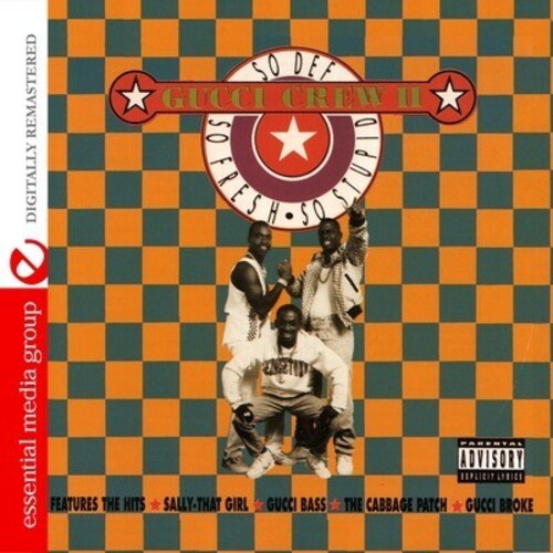 Gucci Crew II: So Def, So Fresh, So Stupid - COMPACT DISCS