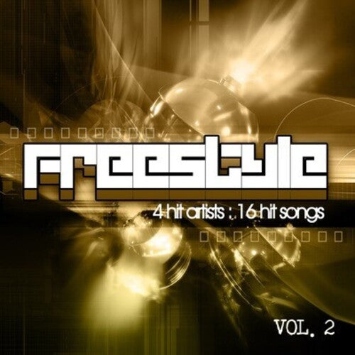 Various Artists: Freestyle 4 Hit Artists/16 Hit Songs Vol. 2 - COMPACT DISCS