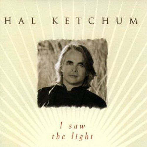 Hal Ketchum: I Saw the Light - COMPACT DISCS