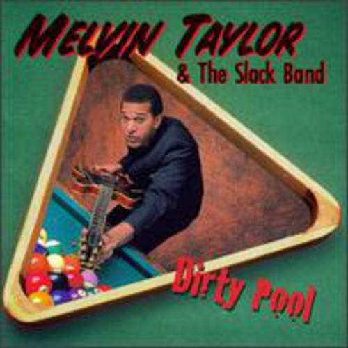 Melvin Taylor & the Slack Band: Dirty Pool - COMPACT DISCS