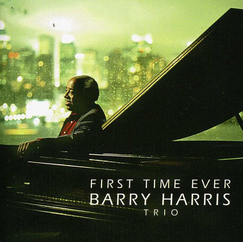 Barry Harris Trio: First Time Ever - COMPACT DISCS