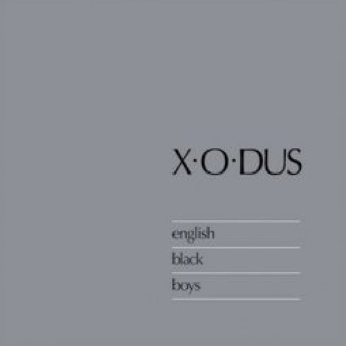 X-O-Dus: English Black Boys - COMPACT DISCS