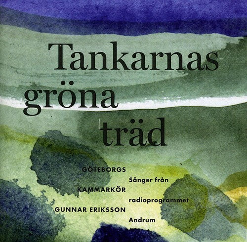 Gothenburg Chamber Choir: Tankarnas Grona Trad - COMPACT DISCS