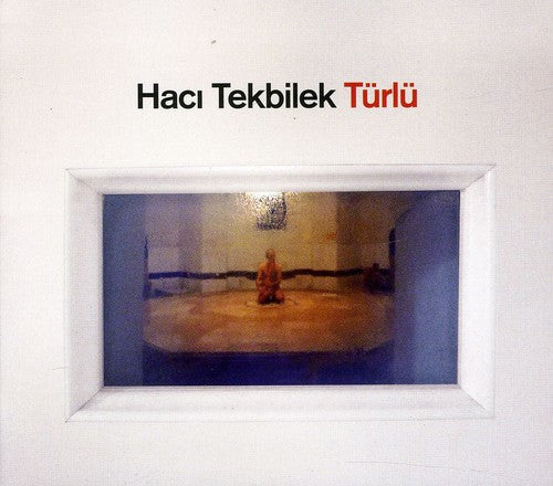 Haci Tekbilek: Turlu - COMPACT DISCS