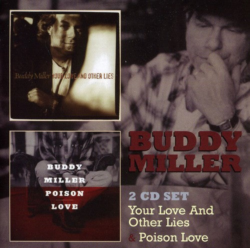 Buddy Miller: Your Love & No Other Lies / Poison Love - COMPACT DISCS