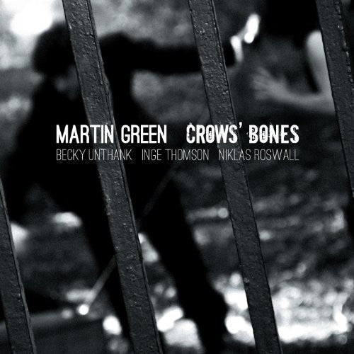 Martin Green: Crow's Bones - COMPACT DISCS