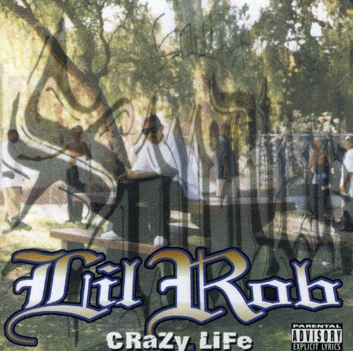 Lil' Rob: Crazy Life [Re-Issue] [Explicit] - COMPACT DISCS