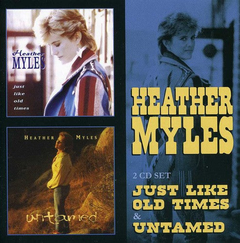 Heather Myles: Just Like Old Times / Untamed - COMPACT DISCS