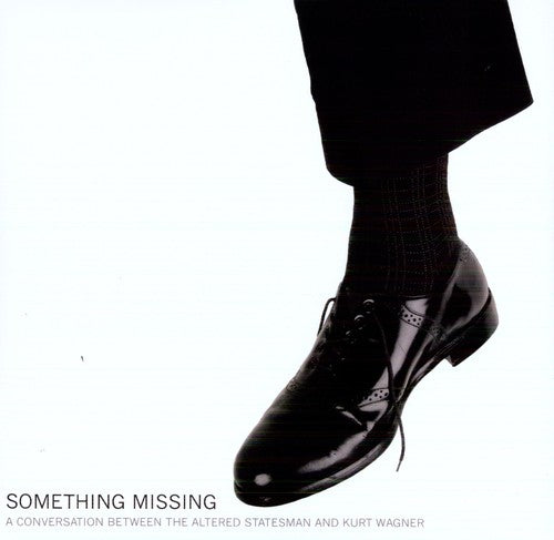 Kurt Wagner & the Altered Statesman: Something Missing - VINYL LP