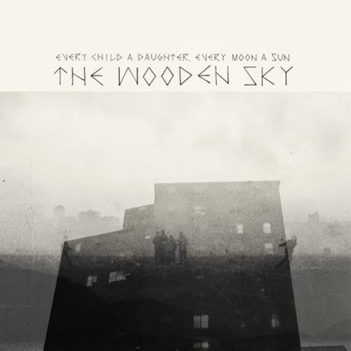 The Wooden Sky: Every Child a Daughter Every Moon a Sun (Vinyl) - VINYL LP