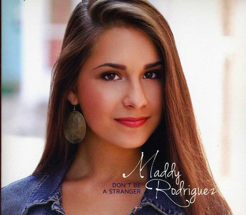 Maddy Rodriguez: Dont Be a Stranger - COMPACT DISCS