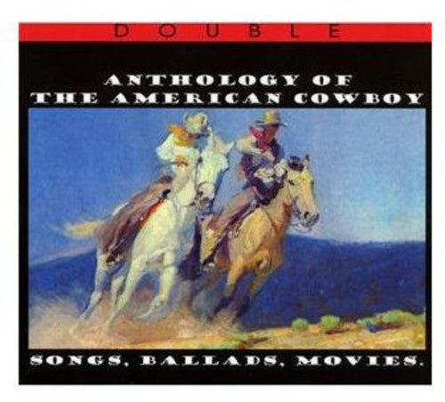 Various Artists: Anthology of the American Cowboy / Various - COMPACT DISCS