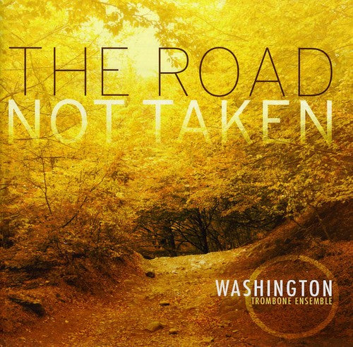 Washington Trombone Ensemble: Road Not Taken - COMPACT DISCS