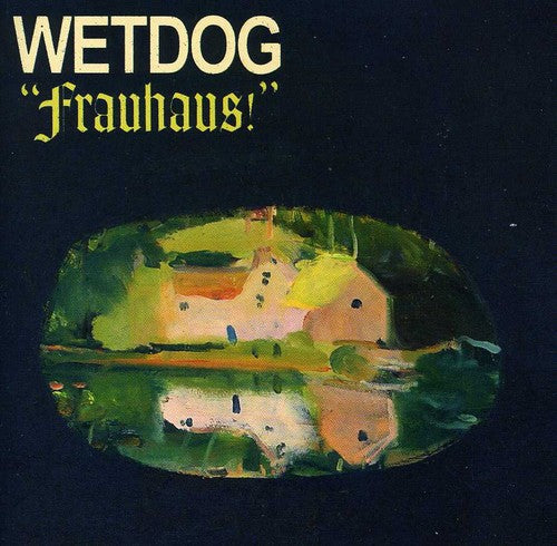 Wetdog: Frauhaus! - COMPACT DISCS