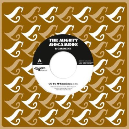Mighty Mocambos/Caro: Ou Tu M'emmenes - 7-INCH SINGLE