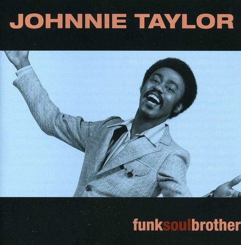 Johnnie Taylor: Funk Soul Brother - COMPACT DISCS