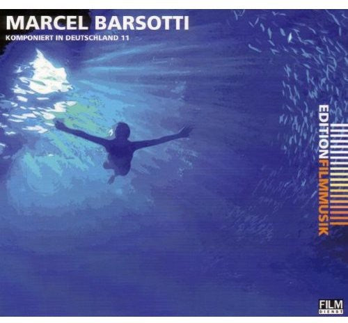 Marcel Barsotti: Komponiert in Deutschland 11 - COMPACT DISCS