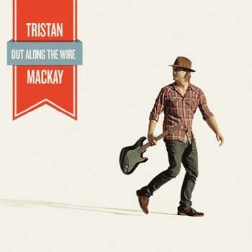 Tristan MacKay: Out Along the Wire - COMPACT DISCS