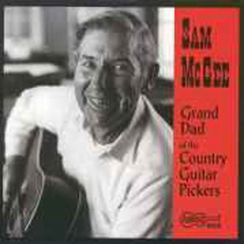 Sam McGee: Grand Dad of the Country Guitar Pickers - COMPACT DISCS