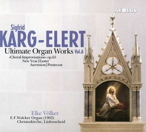 S. Karg-Elert: Vol. 6-Ultimate Organ Works - SUPER-AUDIO CD