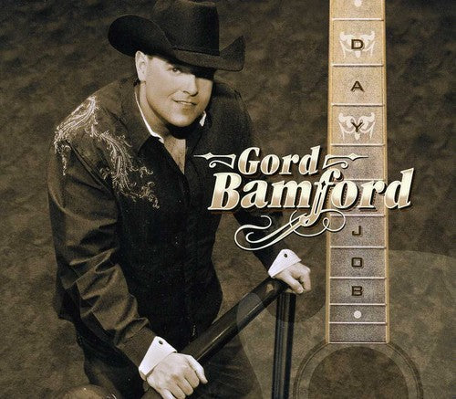 Gord Bamford: Day Job - COMPACT DISCS