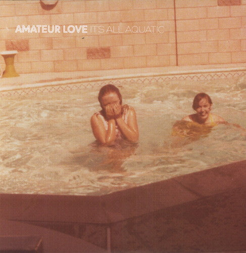 Amateur Love: It's All Aquatic - VINYL LP