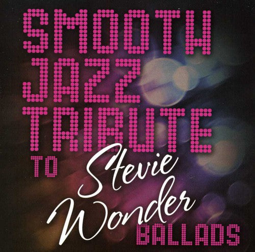 Smooth Jazz Tribute: Smooth Jazz Tribute to Stevie Wonder - COMPACT DISCS
