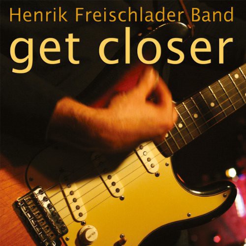 Henrik Freischlader: Get Closer - VINYL LP