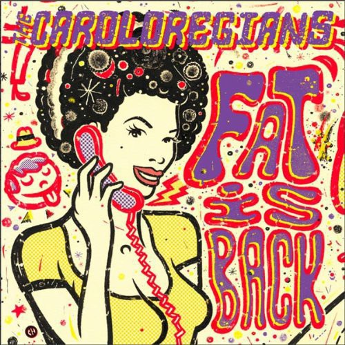 The Caroloregians: Fat Is Back - VINYL LP