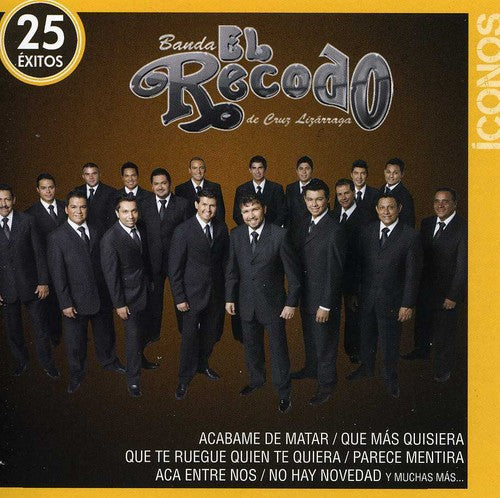 Banda el Recodo de Cruz Lizárraga: Iconos: 25 Exitos - COMPACT DISCS