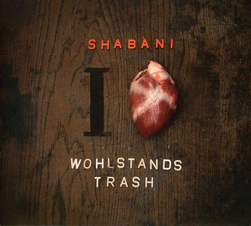 Shabani: I Love Wohlstandstrash - COMPACT DISCS