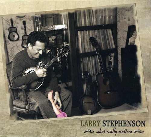 Larry Stephenson: What Really Matters - COMPACT DISCS