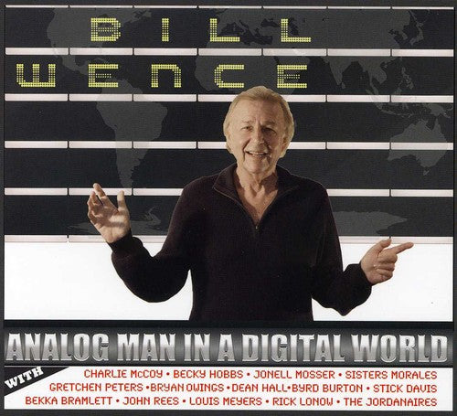 Bill Wence: Analog Man in a Digital World - COMPACT DISCS
