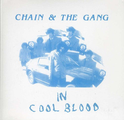 Chain & the Gang: In Cool Blood - COMPACT DISCS