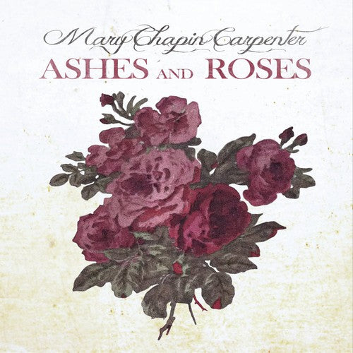 Mary Chapin Carpenter: Ashes and Roses - COMPACT DISCS