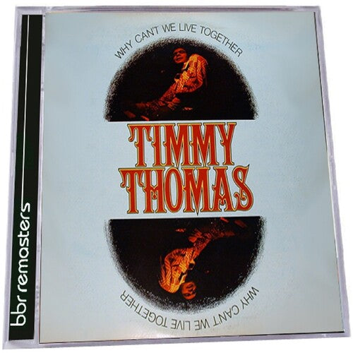 Timmy Thomas: Why Can't We Live Together - COMPACT DISCS