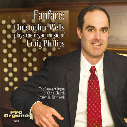 Christopher Wells: Fanfare: Christopher Wells Plays the Organ Music - COMPACT DISCS