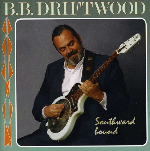 B.B. Driftwood: Southward Bound - SUPER-AUDIO CD