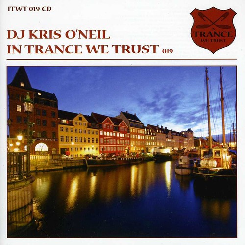 DJ Kris O'Neil: In Trance We Trust 019 - COMPACT DISCS