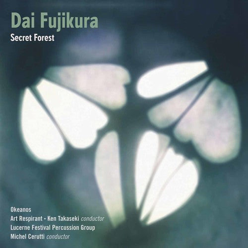 Okeanos: Dai Fujikura: Secret Forest - COMPACT DISCS
